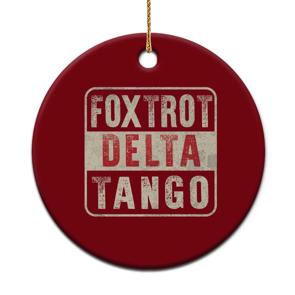 Subtle FDT Ceramic Ornament Foxtrots Delta Tangos TS10 1pc Red Print Your Wear