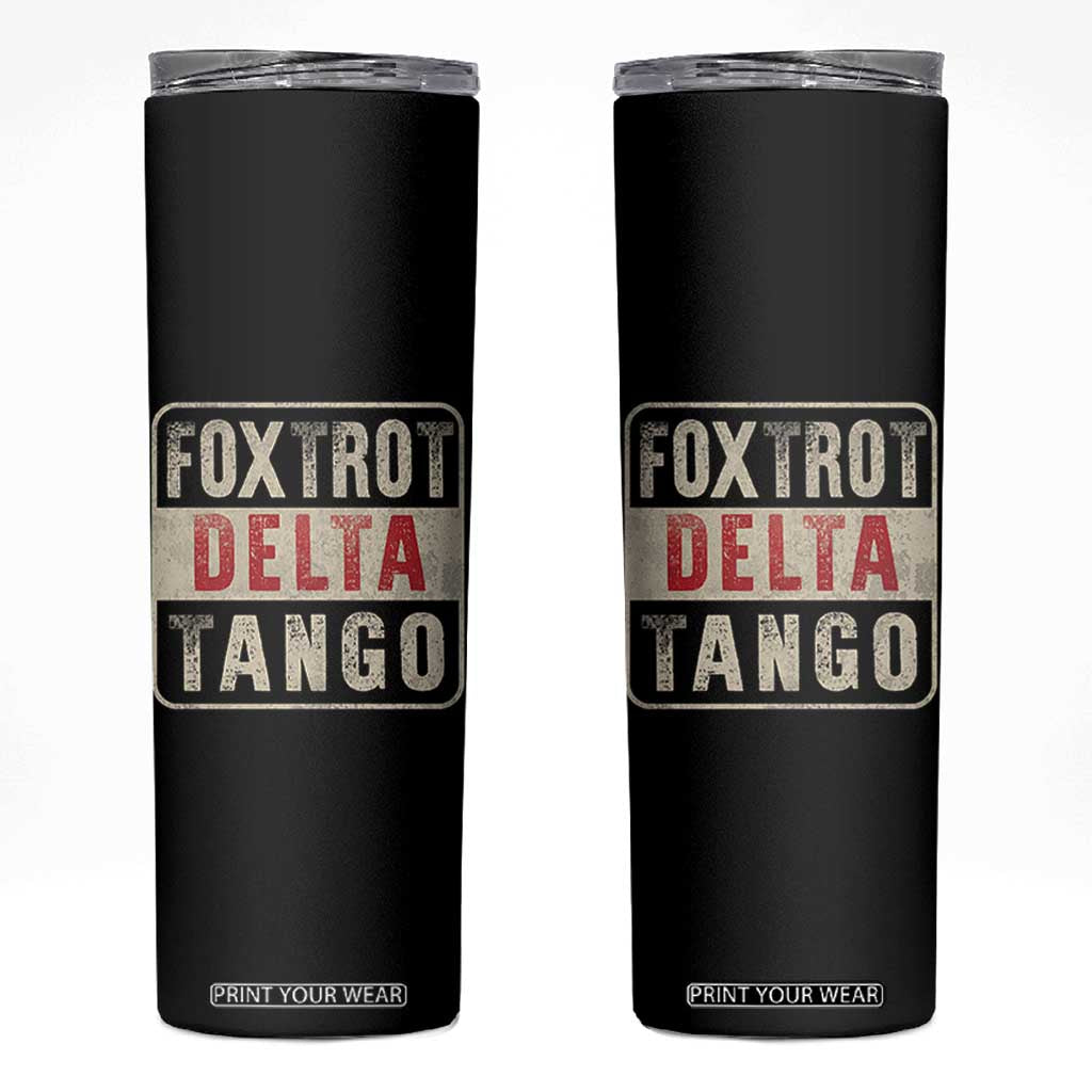 Subtle FDT Skinny Tumbler Foxtrots Delta Tangos TS10 Black Print Your Wear