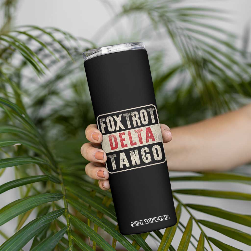 Subtle FDT Skinny Tumbler Foxtrots Delta Tangos TS10 Print Your Wear