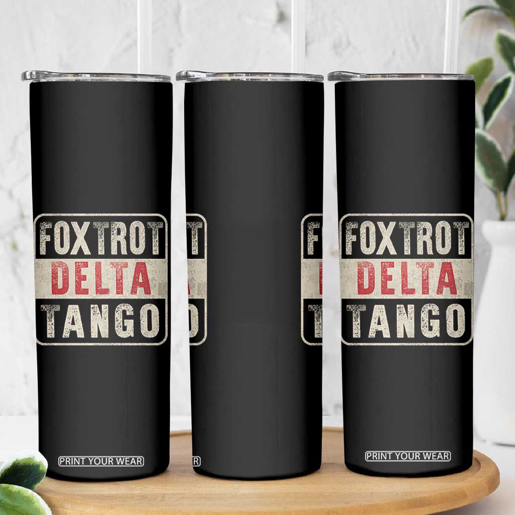 Subtle FDT Skinny Tumbler Foxtrots Delta Tangos TS10 Print Your Wear