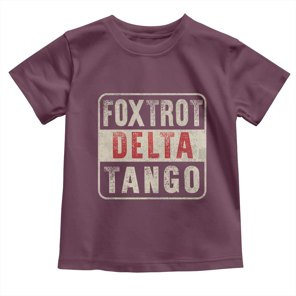 Subtle FDT Toddler T Shirt Foxtrots Delta Tangos TS10 Maroon Print Your Wear