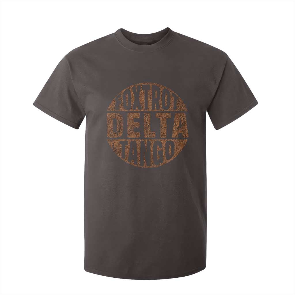 Foxtrots Delta Tangos T Shirt For Kid Sarcastic Funny Sayings TS10 Dark Chocolate Print Your Wear