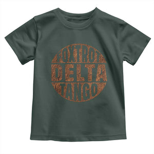 Foxtrots Delta Tangos Toddler T Shirt Sarcastic Funny Sayings TS10 Dark Forest Green Print Your Wear