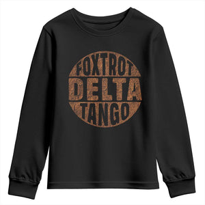 Foxtrots Delta Tangos Youth Sweatshirt Sarcastic Funny Sayings TS10 Black Print Your Wear