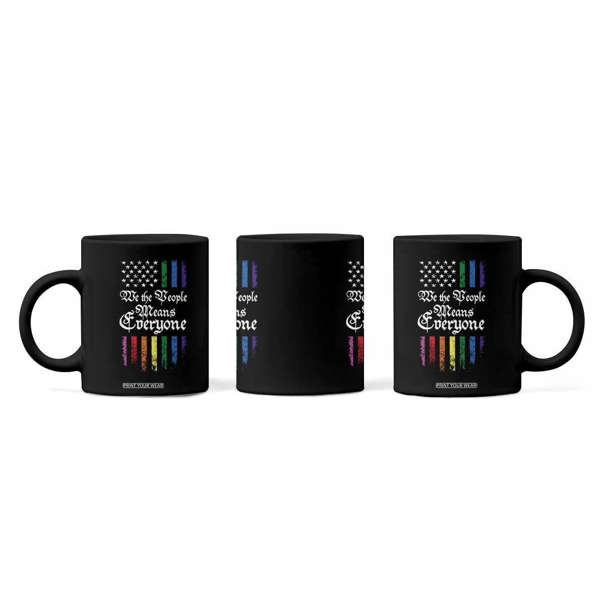 We The People Means Everyone Coffee Mug LGBTQ Rainbow USA Flag Gay Pride LGBT Ally TS10 Print Your Wear