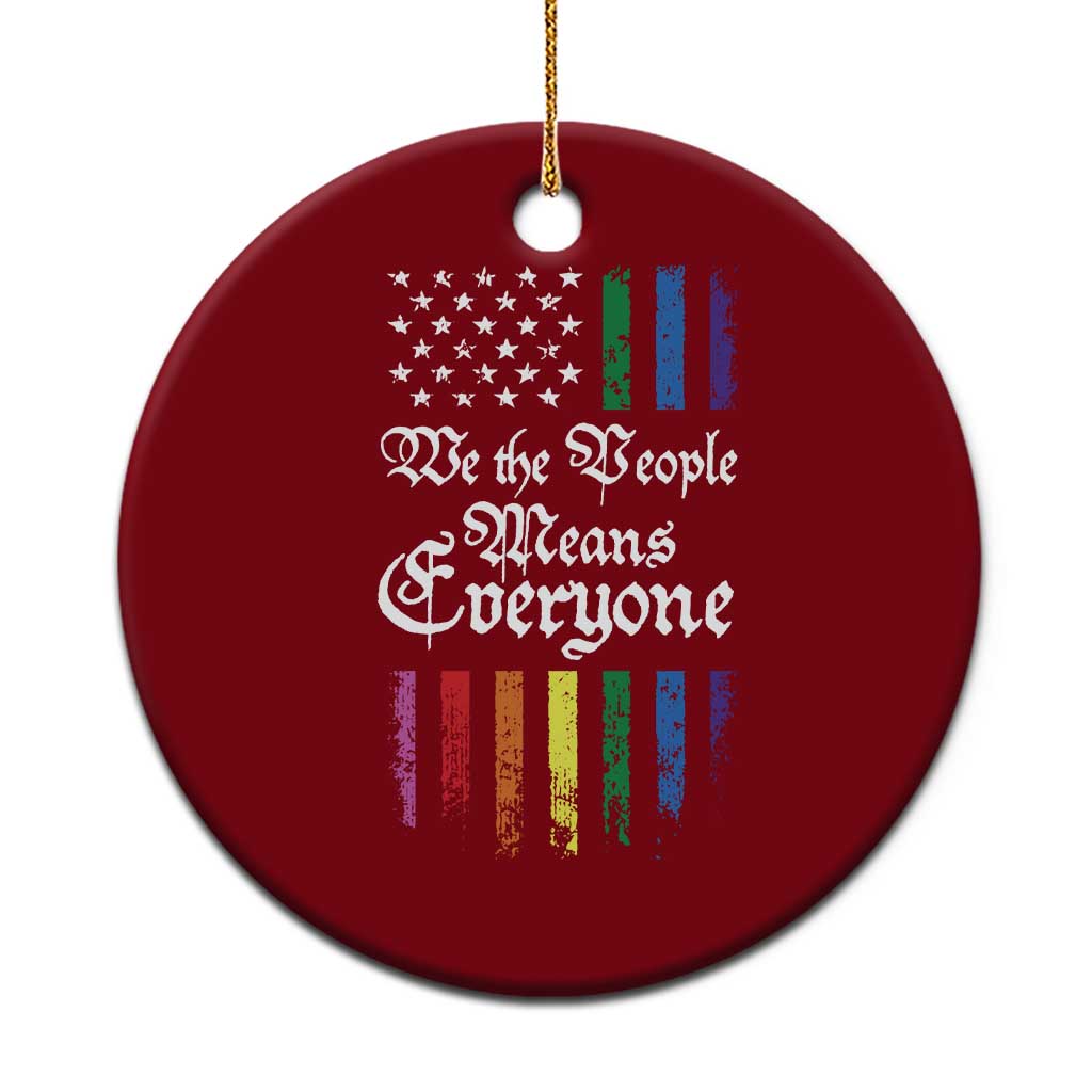 We The People Means Everyone Ceramic Ornament LGBTQ Rainbow USA Flag Gay Pride LGBT Ally TS10 1pc Red Print Your Wear