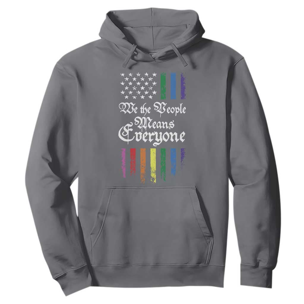 We The People Means Everyone Hoodie LGBTQ Rainbow USA Flag Gay Pride LGBT Ally TS10 Charcoal Print Your Wear