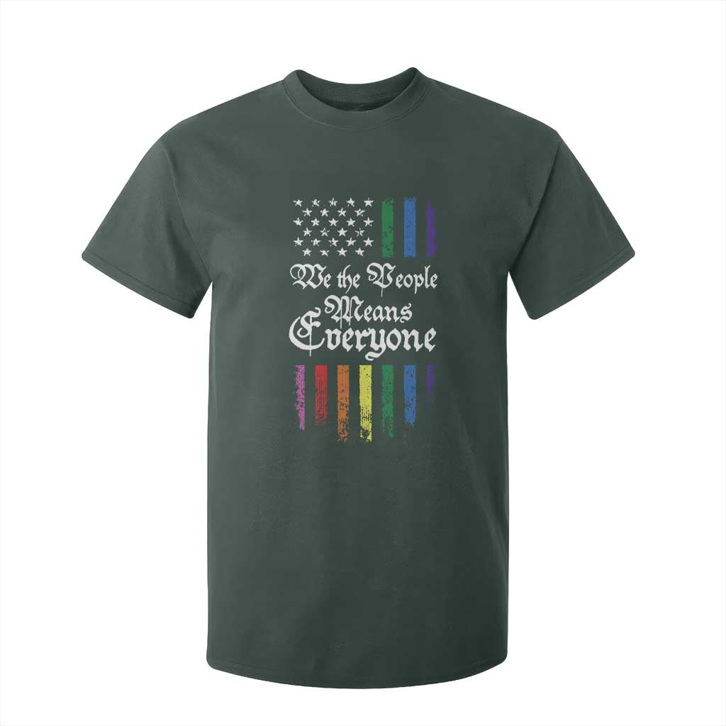 We The People Means Everyone T Shirt For Kid LGBTQ Rainbow USA Flag Gay Pride LGBT Ally TS10 Dark Forest Green Print Your Wear