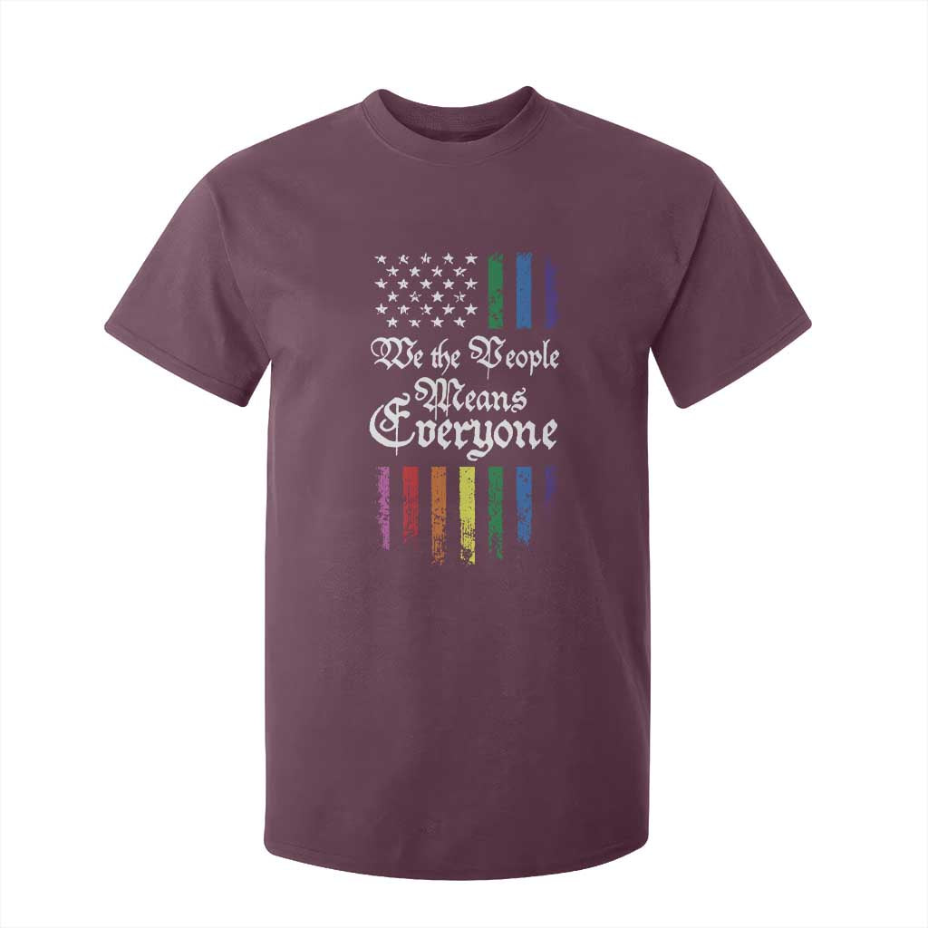 We The People Means Everyone T Shirt For Kid LGBTQ Rainbow USA Flag Gay Pride LGBT Ally TS10 Maroon Print Your Wear