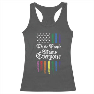 We The People Means Everyone Racerback Tank Top LGBTQ Rainbow USA Flag Gay Pride LGBT Ally TS10 Dark Heather Print Your Wear