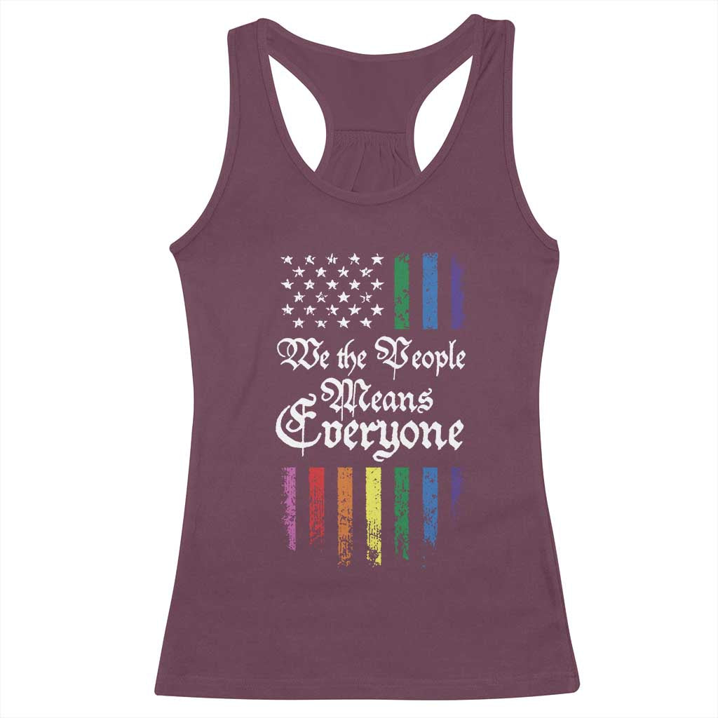 We The People Means Everyone Racerback Tank Top LGBTQ Rainbow USA Flag Gay Pride LGBT Ally TS10 Maroon Print Your Wear