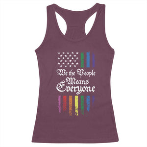 We The People Means Everyone Racerback Tank Top LGBTQ Rainbow USA Flag Gay Pride LGBT Ally TS10 Maroon Print Your Wear