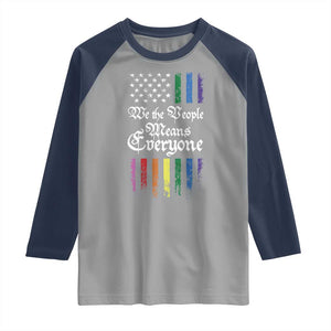 We The People Means Everyone Raglan Shirt LGBTQ Rainbow USA Flag Gay Pride LGBT Ally TS10 Sport Gray Navy Print Your Wear