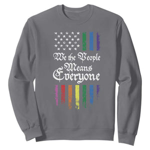 We The People Means Everyone Sweatshirt LGBTQ Rainbow USA Flag Gay Pride LGBT Ally TS10 Charcoal Print Your Wear