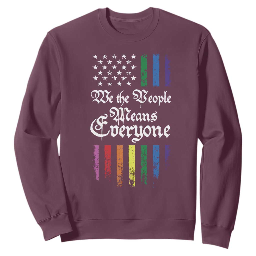 We The People Means Everyone Sweatshirt LGBTQ Rainbow USA Flag Gay Pride LGBT Ally TS10 Maroon Print Your Wear