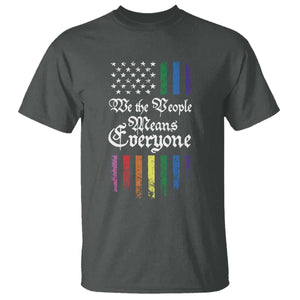 We The People Means Everyone T Shirt LGBTQ Rainbow USA Flag Gay Pride LGBT Ally TS10 Dark Heather Print Your Wear