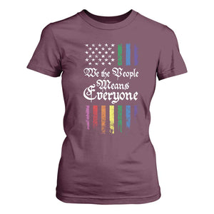 We The People Means Everyone T Shirt For Women LGBTQ Rainbow USA Flag Gay Pride LGBT Ally TS10 Maroon Print Your Wear