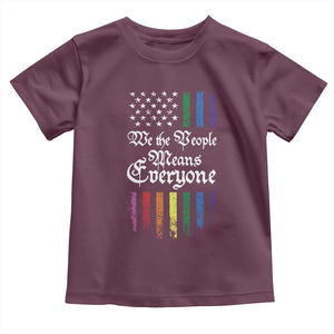 We The People Means Everyone Toddler T Shirt LGBTQ Rainbow USA Flag Gay Pride LGBT Ally TS10 Maroon Print Your Wear