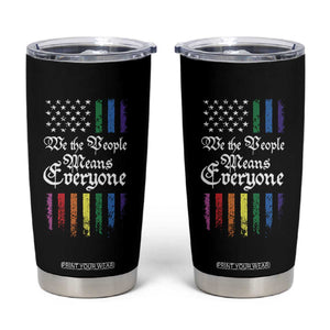 We The People Means Everyone Tumbler Cup LGBTQ Rainbow USA Flag Gay Pride LGBT Ally TS10 Black Print Your Wear