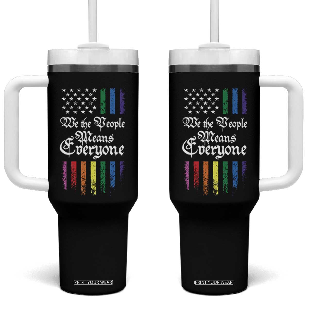 We The People Means Everyone Tumbler With Handle LGBTQ Rainbow USA Flag Gay Pride LGBT Ally TS10 One Size: 40 oz Black Print Your Wear