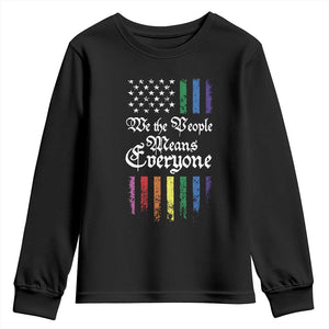 We The People Means Everyone Youth Sweatshirt LGBTQ Rainbow USA Flag Gay Pride LGBT Ally TS10 Black Print Your Wear