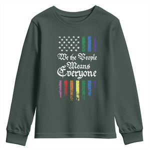 We The People Means Everyone Youth Sweatshirt LGBTQ Rainbow USA Flag Gay Pride LGBT Ally TS10 Dark Forest Green Print Your Wear