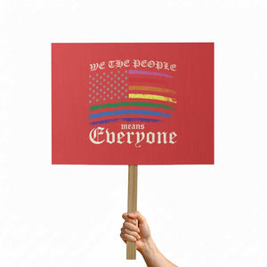 We The People Means Everyone Lgbt Equality Protest Sign USA LGBTQ Pride Flag TS10 Horizontal 18" × 24" Red Print Your Wear