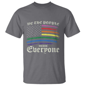 We The People Means Everyone Lgbt Equality T Shirt USA LGBTQ Pride Flag TS10 Charcoal Print Your Wear