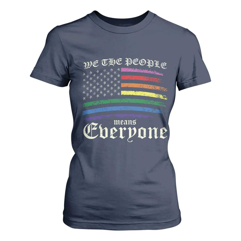 We The People Means Everyone Lgbt Equality T Shirt For Women USA LGBTQ Pride Flag TS10 Navy Print Your Wear