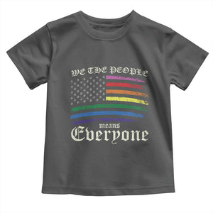 We The People Means Everyone Lgbt Equality Toddler T Shirt USA LGBTQ Pride Flag TS10 Dark Heather Print Your Wear