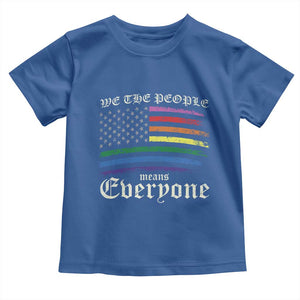 We The People Means Everyone Lgbt Equality Toddler T Shirt USA LGBTQ Pride Flag TS10 Royal Blue Print Your Wear