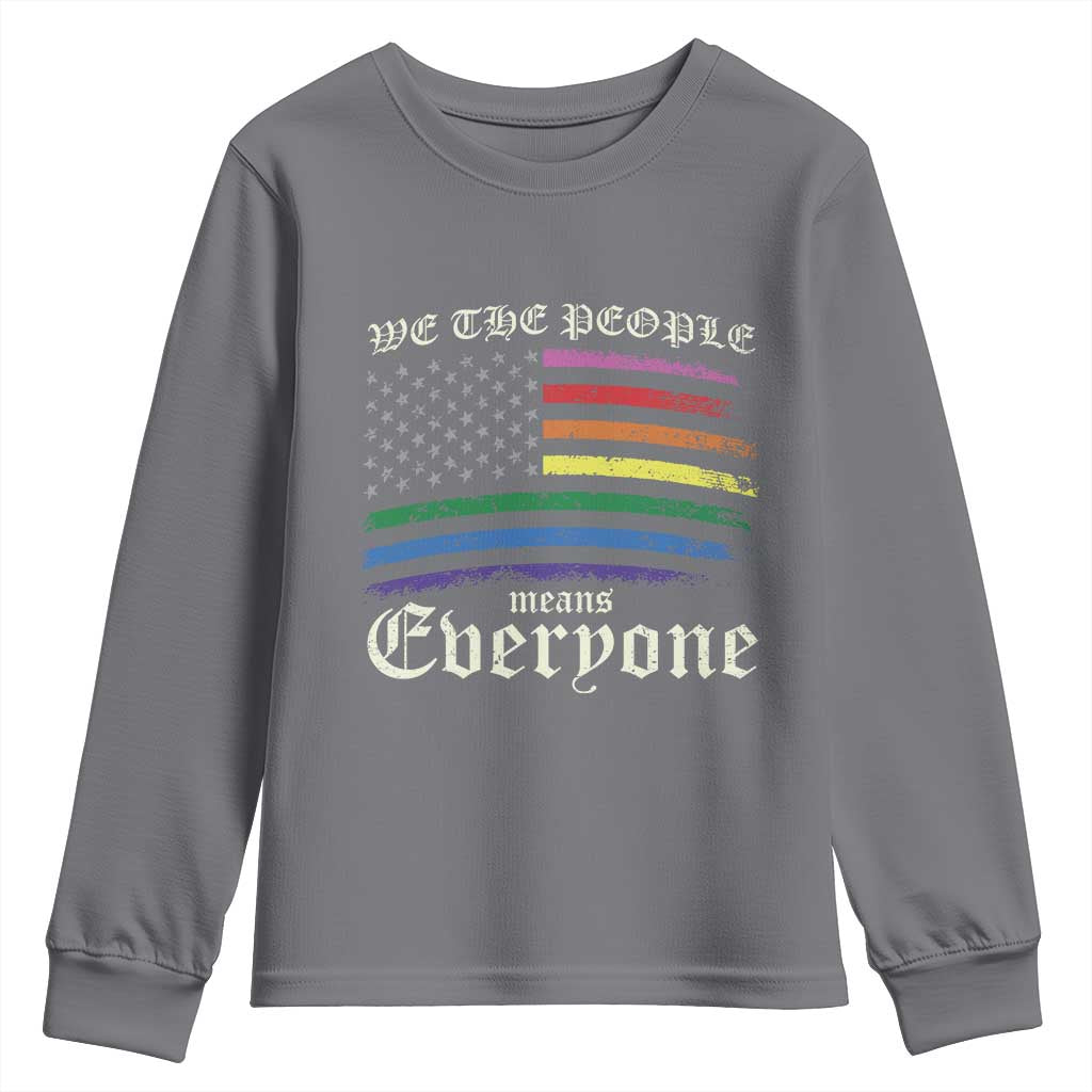 We The People Means Everyone Lgbt Equality Youth Sweatshirt USA LGBTQ Pride Flag TS10 Charcoal Print Your Wear