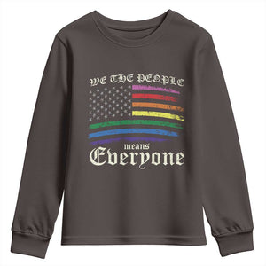 We The People Means Everyone Lgbt Equality Youth Sweatshirt USA LGBTQ Pride Flag TS10 Dark Chocolate Print Your Wear
