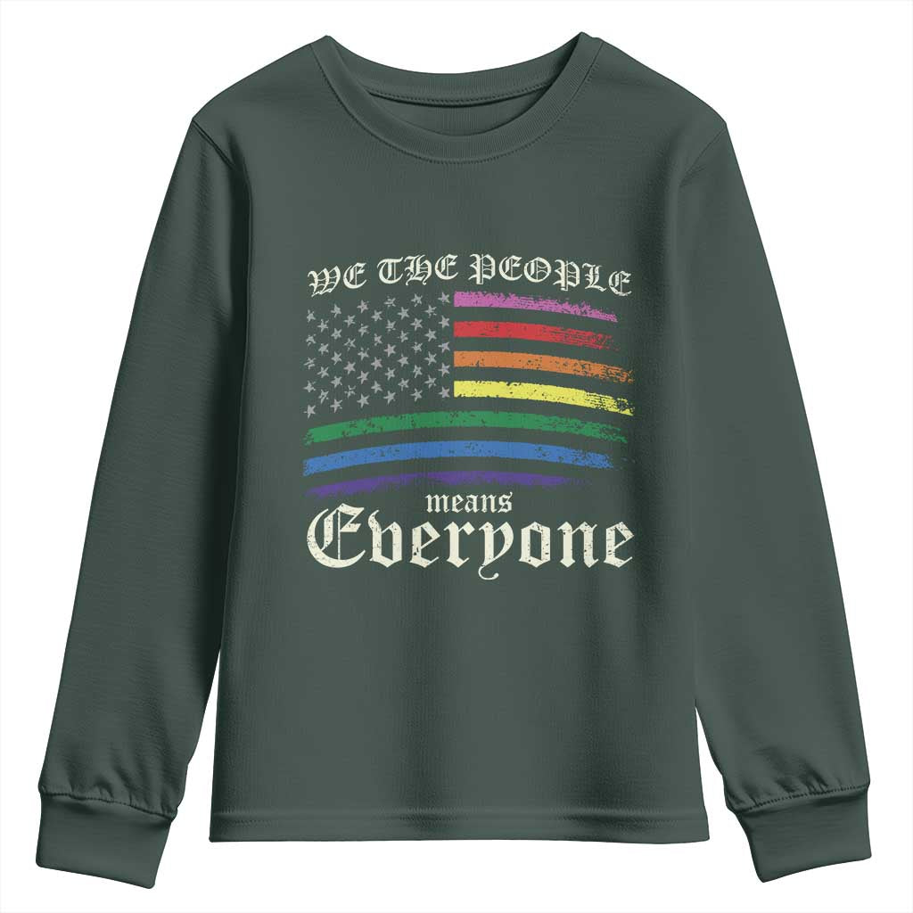 We The People Means Everyone Lgbt Equality Youth Sweatshirt USA LGBTQ Pride Flag TS10 Dark Forest Green Print Your Wear