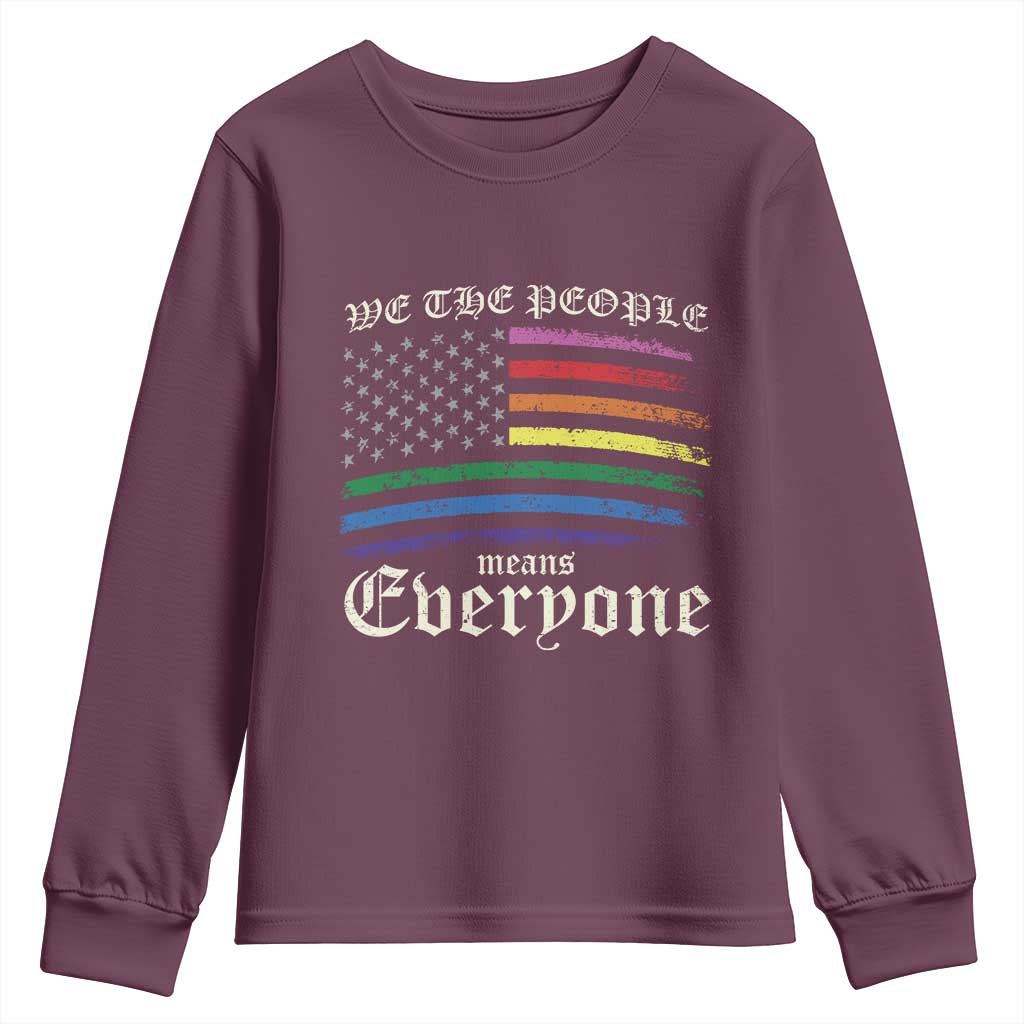 We The People Means Everyone Lgbt Equality Youth Sweatshirt USA LGBTQ Pride Flag TS10 Maroon Print Your Wear