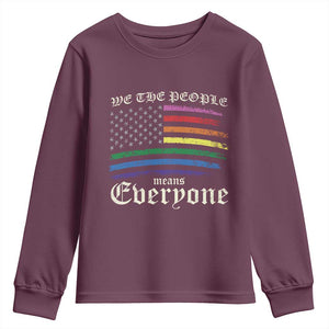 We The People Means Everyone Lgbt Equality Youth Sweatshirt USA LGBTQ Pride Flag TS10 Maroon Print Your Wear
