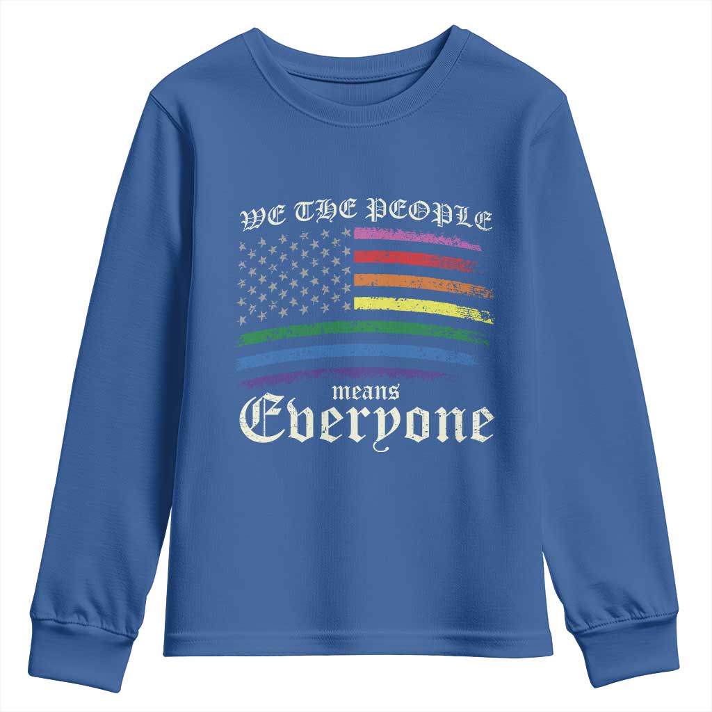 We The People Means Everyone Lgbt Equality Youth Sweatshirt USA LGBTQ Pride Flag TS10 Royal Blue Print Your Wear