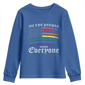 We The People Means Everyone Lgbt Equality Youth Sweatshirt USA LGBTQ Pride Flag TS10 Royal Blue Print Your Wear