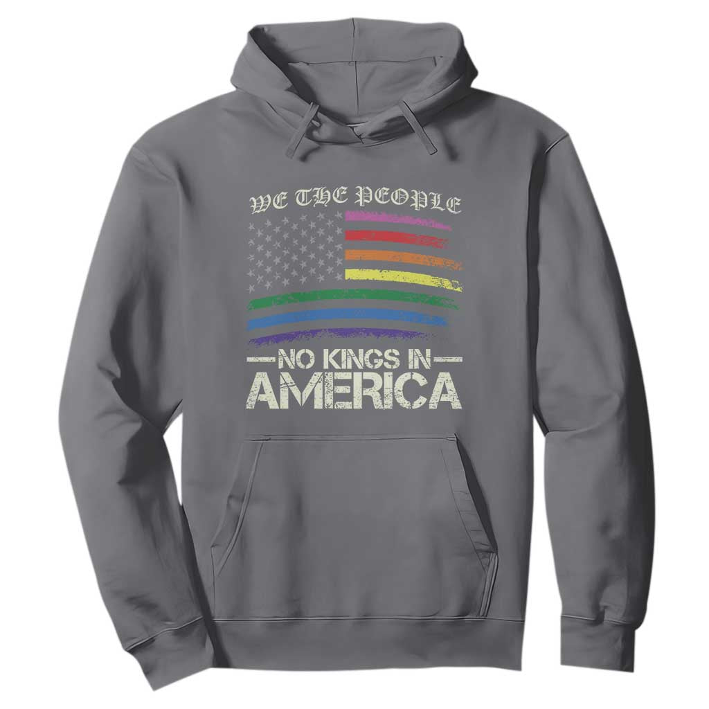 No Kings In America Hoodie We The People USA LGBTQ Pride Flag TS10 Charcoal Print Your Wear