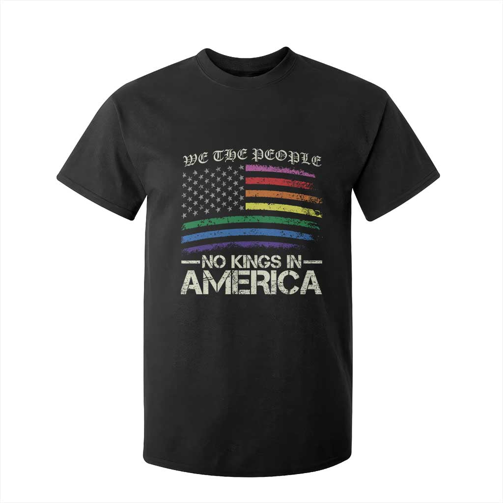 No Kings In America T Shirt For Kid We The People USA LGBTQ Pride Flag TS10 Black Print Your Wear