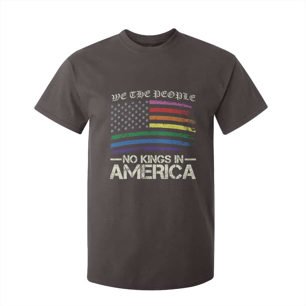 No Kings In America T Shirt For Kid We The People USA LGBTQ Pride Flag TS10 Dark Chocolate Print Your Wear