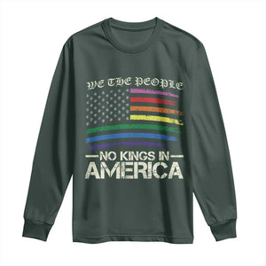 No Kings In America Long Sleeve Shirt We The People USA LGBTQ Pride Flag TS10 Dark Forest Green Print Your Wear