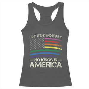 No Kings In America Racerback Tank Top We The People USA LGBTQ Pride Flag TS10 Dark Heather Print Your Wear