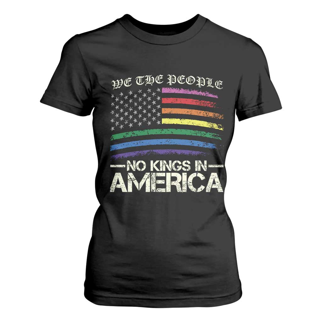 No Kings In America T Shirt For Women We The People USA LGBTQ Pride Flag TS10 Black Print Your Wear
