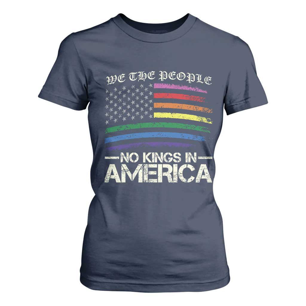 No Kings In America T Shirt For Women We The People USA LGBTQ Pride Flag TS10 Navy Print Your Wear
