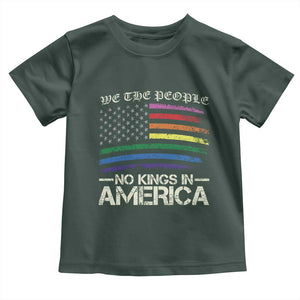 No Kings In America Toddler T Shirt We The People USA LGBTQ Pride Flag TS10 Dark Forest Green Print Your Wear