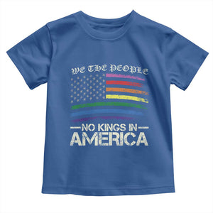 No Kings In America Toddler T Shirt We The People USA LGBTQ Pride Flag TS10 Royal Blue Print Your Wear
