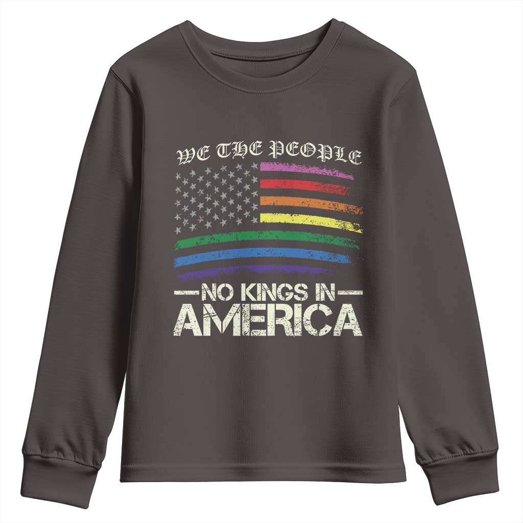 No Kings In America Youth Sweatshirt We The People USA LGBTQ Pride Flag TS10 Dark Chocolate Print Your Wear