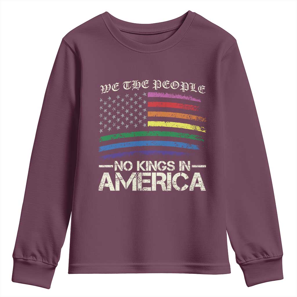 No Kings In America Youth Sweatshirt We The People USA LGBTQ Pride Flag TS10 Maroon Print Your Wear