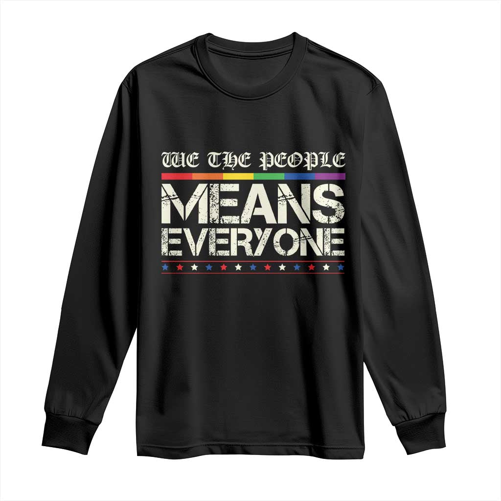 We The People Means Everyone Lgbt Equality Long Sleeve Shirt TS10 Black Print Your Wear